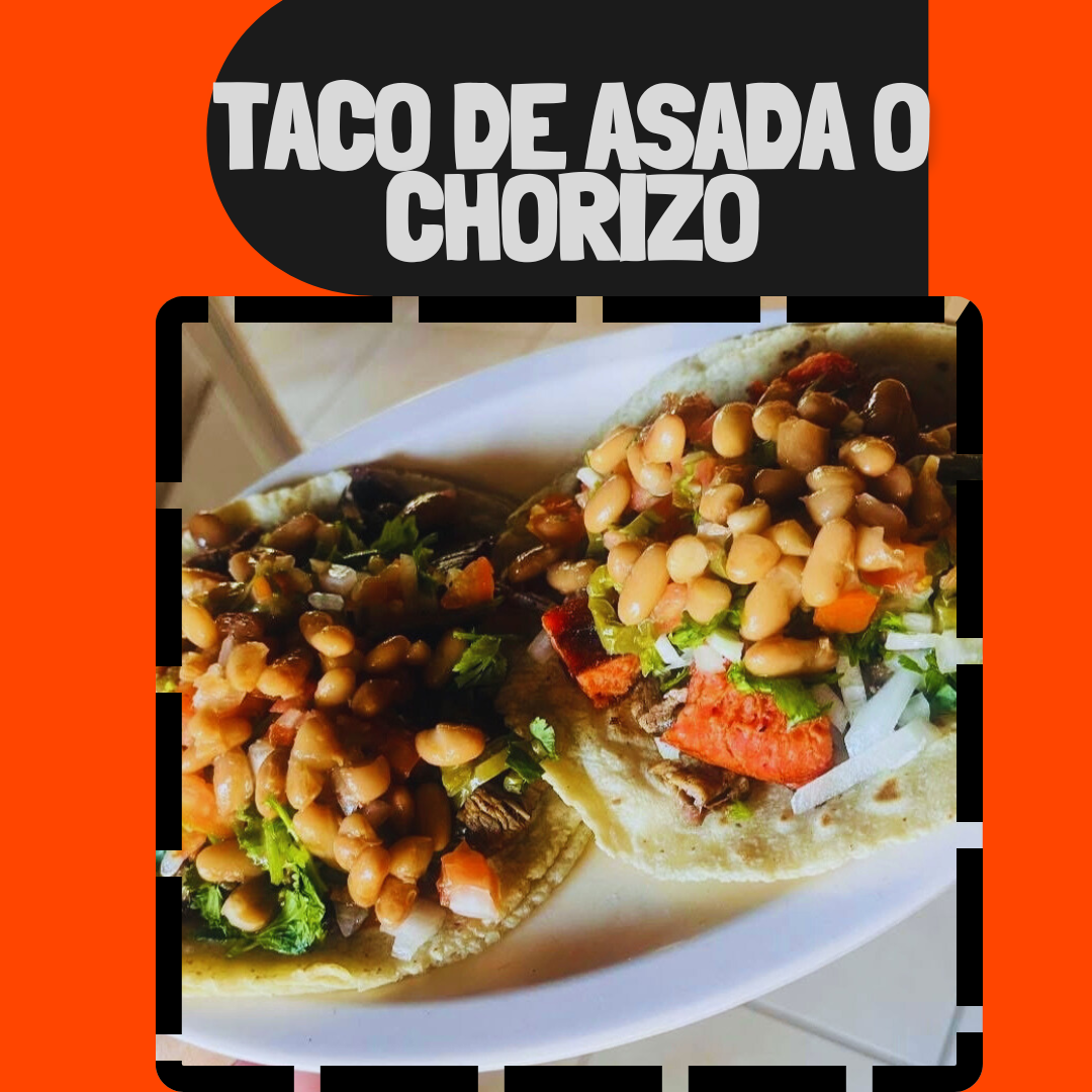 TACO DE ASADA O CHORIZO 