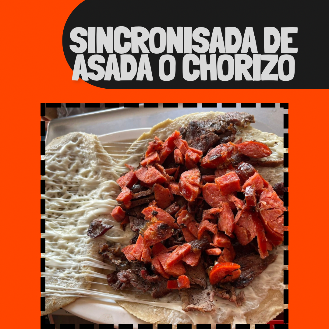 SINCRONIZADA DE ASADA O CHORIZO 